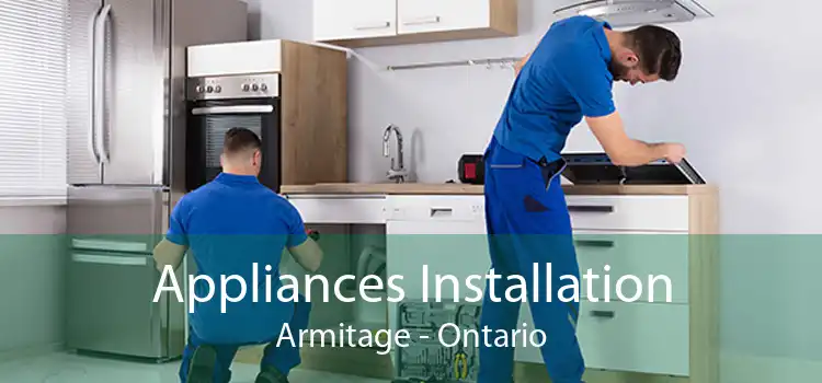 Appliances Installation Armitage - Ontario