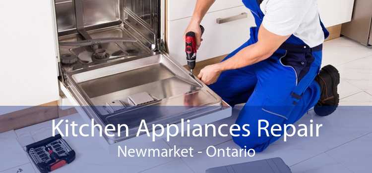 Kitchen Appliances Repair Newmarket - Ontario