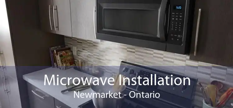 Microwave Installation Newmarket - Ontario