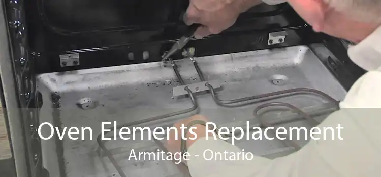 Oven Elements Replacement Armitage - Ontario