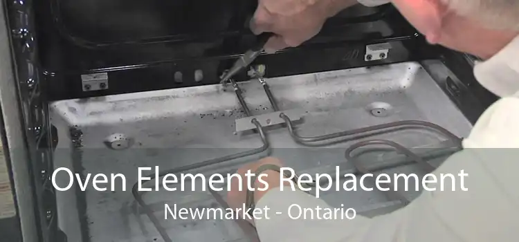 Oven Elements Replacement Newmarket - Ontario
