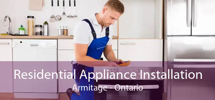 Residential Appliance Installation Armitage - Ontario