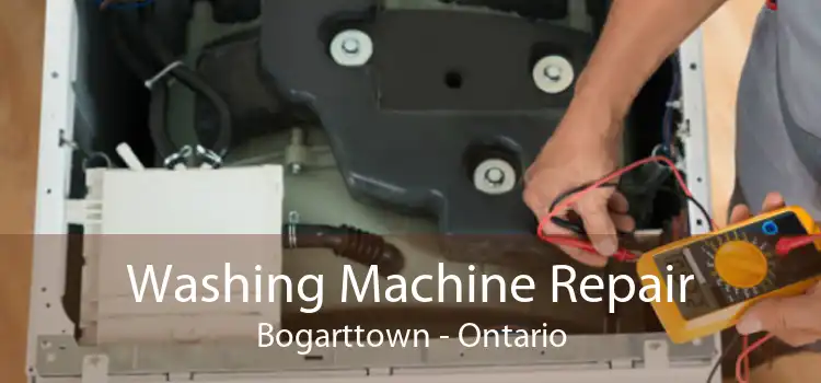 Washing Machine Repair Bogarttown - Ontario